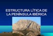 Estructura lítica de la península ibérica