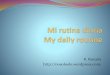 Mi rutina diaria / My daily routine