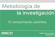 Metodologia de la Investigacion. Tema 1A. Introducción al conocimiento científico