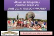 Viaje de secundaria del Colegio Siglo XXI a Toledo-Warner 2014