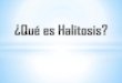 ¿Que es Halitosis?