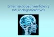 Enfermedades Mentales y Neurodegenerativas (Grupo 2)
