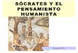 FILOSOFÍA. Sócrates y el pensamiento humanista