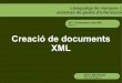 Creació de documents xml