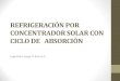 Refrigeración por concentrador solar y absorción