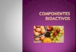 Componentes bioactivos