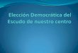 Elección democrática del escudo de nuestro centro 2