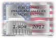 Elecciones Presidenciales EE UU 1904 2012