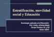 Estratificación, movilidad social y educación