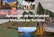 Aplicación de los mundos virtuales en turismo