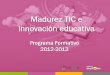 Oferta formativa sobre Madurez TIC e innovación educativa