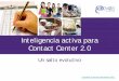 Inteligencia activa para contact center 2 0 v11