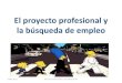 El proyecto profesional y la búsqueda de empleo jpv