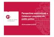 Perspectives econòmiques a Catalunya i propostes als partits polítics