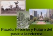 Paseo de la Reforma Mexico ayer y hoy
