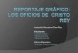 Reportaje gráfico Los oficios de  Cristo Rey
