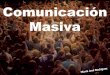 Comunicación Masiva