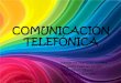 Comunicación telefónica