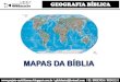 Mapas bíblicos aula 3 geografia juvep prof. gil da silva
