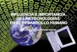 INFLUENCIA DE LAS NUEVAS TECNOLOGÍAS EN EL DESARROLLO HUMANO