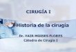 Historia y quirófano  Dr Yair Moises Flores S