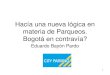 Hacia una nueva lógica en Materia de Parqueos: Bogotá en contravía?