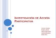 Investigacin de accion participativa (Segunda Version Con Ejemplos)