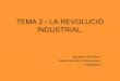 Tema 2.  La Revolució Industrial