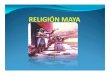 Religión maya [modo de compatibilidad]