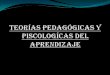 TeoríAs PedagóGicas Y PiscologíCas Del Aprendizaje 2