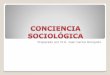 Segunda Presentacion Conciencia sociológica