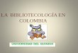 La  bibliotecología en colombia