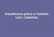 Arquitectura GòTica A Castella I L Leó
