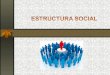 Exposicion de estructura social