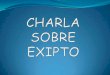 CHARLA EXIPTO