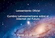 Lanzamiento Cumbre Latinoamericana sobre el Internet del Futuro