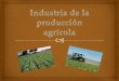 Industria de la produccion agricola