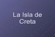 La Isla De Creta