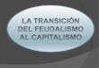 La transición del feudalismo al capitalismo