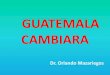 Guatemala cambiara