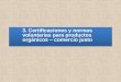 Requisitos de la_ue_con_enfasis_en_organicos_part_3