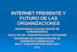 Internet presente y futuro de las organizaciones