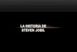 La historia de steven jobs