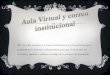 Aulas virtuales y foros institucionales 1