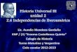 Enp huiii unidad 2, 2.6 independencias de iberoamérica siglo 1790 1825