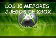Los 10 Mejores Juegos De Xbox 360