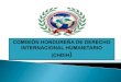Presentación   comisión hondureña de derecho internacional humanitario ( chdih
