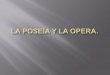 La Poseia Y La Opera
