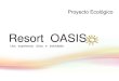 Resort oasis Proyecto ecológico