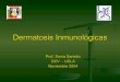 Dermatosis inmunológicas. Prof. Sonia Santeliz